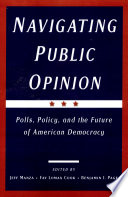 Navigating public opinion polls, policy, and the future of American democracy /