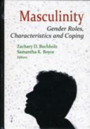 Masculinity gender roles, characteristics and coping /