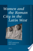 Women and the Roman City in the Latin West