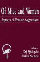 Of mice and women : aspects of female aggression /