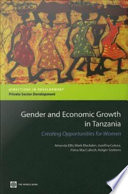 Gender and economic growth in Tanzania unleashing the power of women.