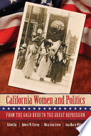California women and politics from the gold rush to the Great Depression /