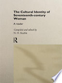 The cultural identity of seventeenth-century woman a reader /