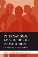 International approaches to prostitution law and policy in Europe and Asia /