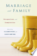 Marriage and family perspectives and complexities /