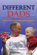Different dads fathers' stories of parenting disabled children /