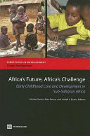 Africa's future, Africa's challenge : early childhood care and development in Sub-Saharan Africa /