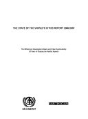 The state of the world's cities report 2006/2007 : the millennium development goals and urban sustainability: 30 years of shaping the Habitat agenda /