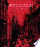 Remaking the Chinese city modernity and national identity, 1900-1950 /