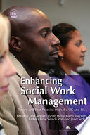 Enhancing social work management theory and best practice from the UK and USA /