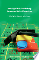 The regulation of gambling European and national perspectives /