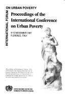 Proceedings of the International Conference on Urban Poverty : 9-13 November 1997, Florence, Italy.