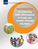 Operational plan for enhancing ADB's effectiveness in fragile and conflict-affected situations. /