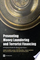 Preventing money laundering and terrorist financing a practical guide for bank supervisors /