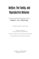 Welfare, the family, and reproductive behavior report of a meeting /