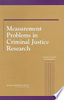 Measurement problems in criminal justice research workshop summary /