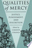 Qualities of mercy justice, punishment, and discretion /