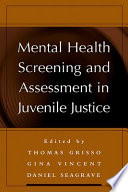 Mental health screening and assessment in juvenile justice