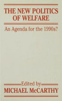 The new politics of welfare : An agenda for the 1990's.