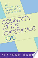 Countries at the crossroads an analysis of democratic governance /