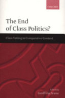 The end of class politics? class voting in comparative context /