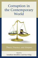 Corruption in the contemporary world : theory, practice, and hotspots /