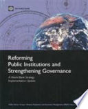 Reforming public institutions and strengthening governance a World Bank strategy Implementation update.