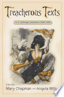 Treacherous texts U.S. suffrage literature, 1846-1946 /