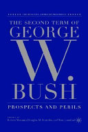 The second term of George W. Bush prospects and perils /