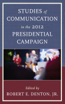 Studies of communication in the 2012 presidential campaign /