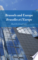 Brussels and Europe : Acta of the International Colloquium on Brussels and Europe, held in the Albert Borschette Conference Centre in Brussels, on 18 and 19 December 2009 = Bruxelles et l'Europe : Actes du Colloque International sur Bruxelles et l'Europe, tenu au Centre de Conférence Albert Borschette a` Bruxelles, le 18 et 19 décembre 2006 /