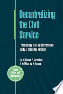 Decentralizing the civil service from unitary state to differentiated polity in the United Kingdom /
