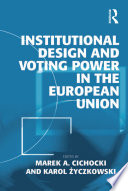 Institutional design and voting power in the European Union