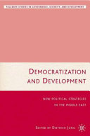 Democratization and development new political strategies for the Middle East /