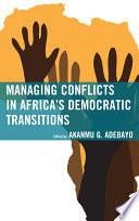 Managing conflicts in Africa's democratic transitions