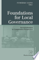 Foundations for local governance decentralization in comparative perspectives /