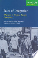 Paths of integration migrants in Western Europe (1880-2004) /