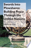 Swords into plowshares building peace through the United Nations /