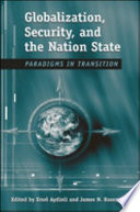 Globalization, security, and the nation-state paradigms in transition /