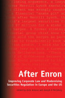 After Enron : improving corporate law and modernising securities regulation in Europe and the US /