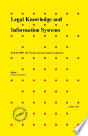 Legal knowledge and information systems : JURIX 2009, the twenty-second annual conference /