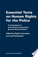 Essential texts on human rights for the police a compilation of international instruments /