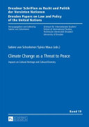 Climate change as a threat to peace : impacts on cultural heritage and cultural diversity /