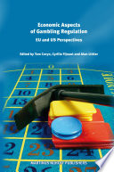 Economic aspects of gambling regulation EU and US perspectives /
