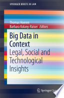Big Data in Context Legal, Social and Technological Insights /