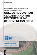 Collective action clauses and the restructuring of sovereign debt /