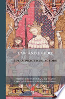 Law and empire : ideas, practices, actors /