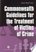 Guidelines for the treatment of victims of crime : best practice.