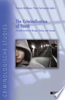 The criminalisation of youth juvenile justice in Europe, Turkey and Canada /