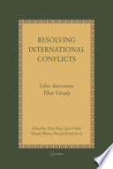 Resolving international conflicts liber amicorum Tibor Várady /